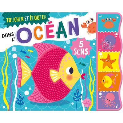 TOUCHER ET ECOUTER - DANS L´OCEAN