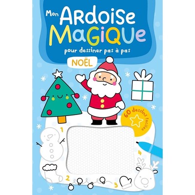 MON ARDOISE MAGIQUE POUR DESSINER PAS A PAS - NOEL - 60 DESSINS FACILES