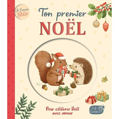 TON PREMIER NOEL - JE T´AIME BEBE