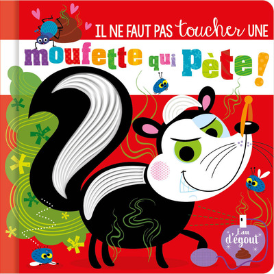 IL NE FAUT PAS TOUCHER... - UNE MOUFETTE QUI PETE