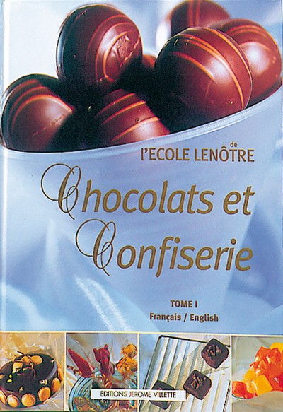 CHOCOLATS ET CONFISERIE DE L´ECOLE LENOTRE T1 FR/ANG