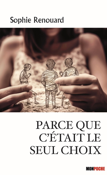 PARCE QUE C´ETAIT LE SEUL CHOIX