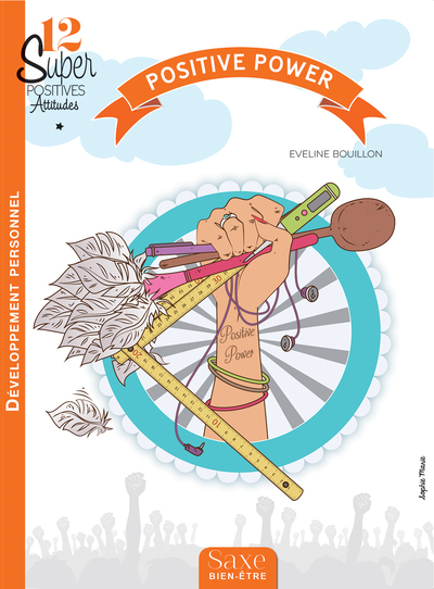 POSITIVE POWER / 12 SUPER POSITIVES ATTITUDES