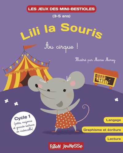 LILI LA SOURIS AU CIRQUE ! JEUX DES MINI BESTIOLES T03