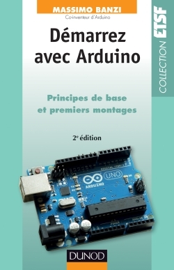 DEMARREZ AVEC ARDUINO - 2E EDITION