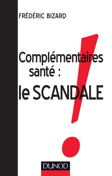 COMPLEMENTAIRES SANTE : LE SCANDALE !