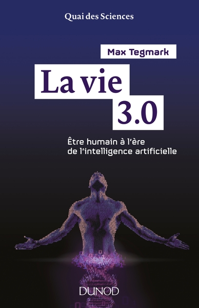 VIE 3.0 - ETRE HUMAIN A L´ERE DE L´INTELLIGENCE ARTIFICIELLE