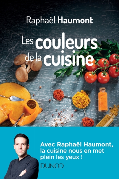 COULEURS DE LA CUISINE - AVEC RAPHAEL HAUMONT