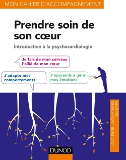 PRENDRE SOIN DE SON COEUR - INTRODUCTION A LA PSYCHOCARDIOLOGIE