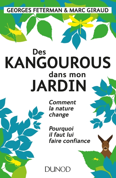 DES KANGOUROUS DANS MON JARDIN - COMMENT LA NATURE CHANGE - POURQUOI IL FAUT LUI FAIRE CONFIANCE