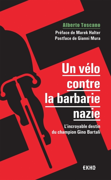 VELO CONTRE LA BARBARIE NAZIE - L´INCROYABLE DESTIN DU CHAMPION GINO BARTALI