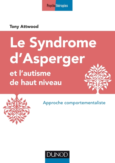 SYNDROME D´ASPERGER ET L´AUTISME DE HAUT NIVEAU - APPROCHE COMPORTEMENTA