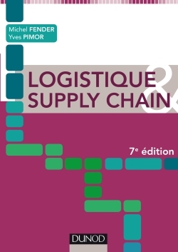 LOGISTIQUE & SUPPLY CHAIN - 7E ED.