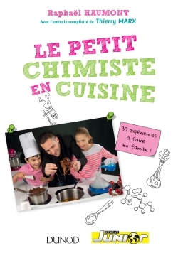 PETIT CHIMISTE EN CUISINE - 30 EXPERIENCES A FAIRE EN FAMILLE