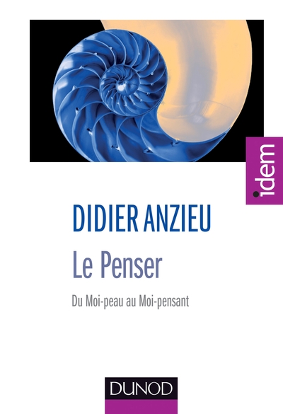 PENSER - DU MOI-PEAU AU MOI-PENSANT