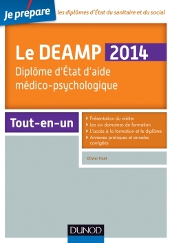 DEAMP - DIPLOME D´ETAT D´AIDE MEDICO-PSYCHOLOGIQUE - 2014 - TOUT-EN-UN -