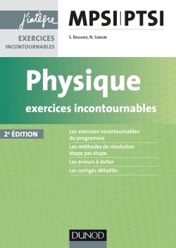 PHYSIQUE EXERCICES INCONTOURNABLES MPSI-PTSI - 2E ED.