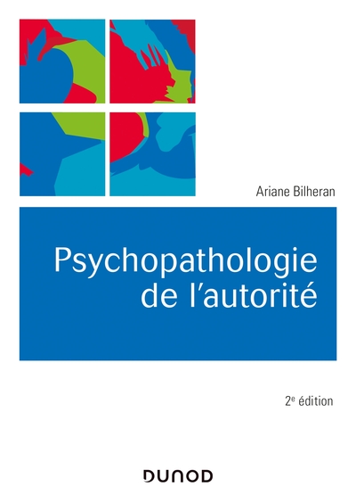 PSYCHOPATHOLOGIE DE L´AUTORITE - 2E ED.