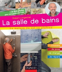 SALLE DE BAINS - JE CREE, J´INSTALLE, JE POSE, JE REPARE