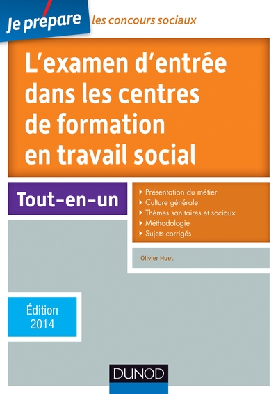 JE PREPARE L´EXAMEN D´ENTREE DANS LES CENTRES DE FORMATION EN TRAVAIL SOCIAL -5E ED-ED. 2014