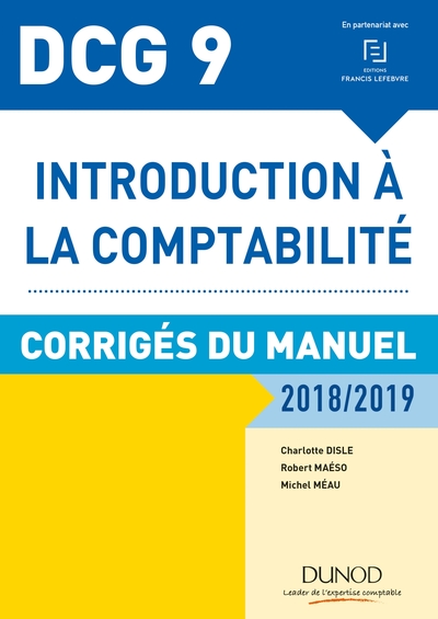 DCG 9 - INTRODUCTION A LA COMPTABILITE - DCG 9 - DCG 9 - INTRODUCTION A LA COMPTABILITE 2018/2019 -