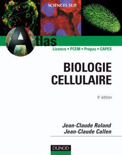 ATLAS DE BIOLOGIE CELLULAIRE - 6EME EDITION