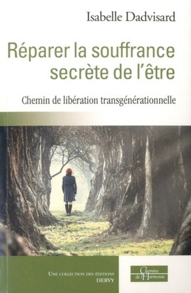 REPARER LA SOUFFRANCE SECRETE DE L´ETRE
