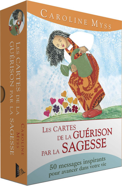 CARTES DE LA GUERISON PAR LA SAGESSE - 50 MESSAGES INSPIRANTS POUR AVANCER DANS VOTRE VIE