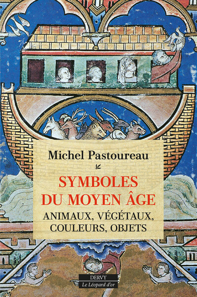 SYMBOLES DU MOYEN AGE - ANIMAUX, VEGETAUX, COULEURS, OBJETS