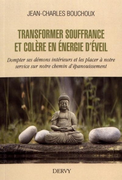 TRANSFORMER SOUFFRANCE ET COLERE EN ENERGIE D´EVEIL