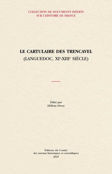 CARTULAIRE DES TRENCAVEL (LANGUEDOC, XIE-XIIIE SIECLE)