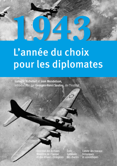 1943: L´ANNEE DU CHOIX POUR LES DIPLOMATES