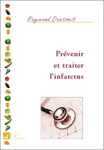 PREVENIR ET TRAITER L´INFARCTUS