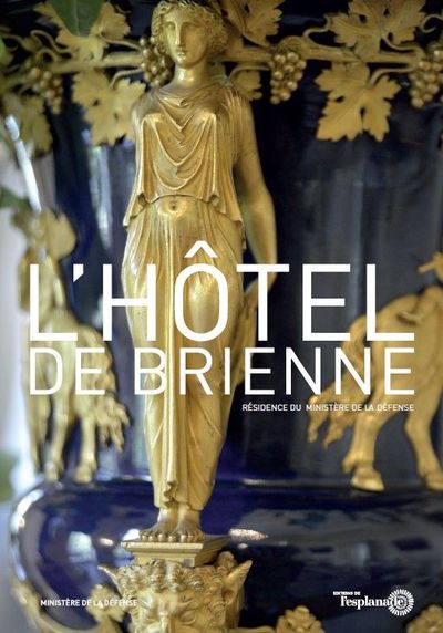 L´ HOTEL DE BRIENNE - RESIDENCE DU MINISTRE DE LA DEFENSE
