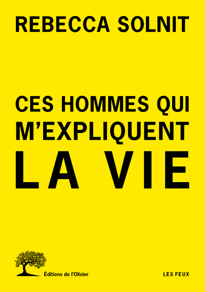 CES HOMMES QUI M´EXPLIQUENT LA VIE