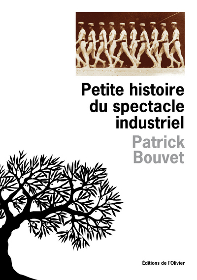 PETITE HISTOIRE DU SPECTACLE INDUSTRIEL