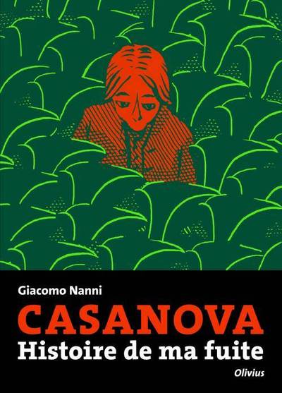 CASANOVA : HISTOIRE DE MA FUITE