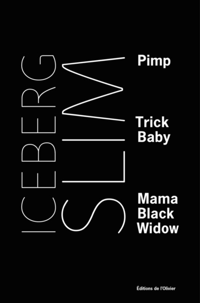 PIMP, TRICK BABY, MAMA BLACK WIDOW