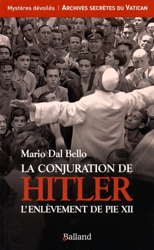 CONJURATION DE HITLER L ENLEVEMENT DE PIE XII