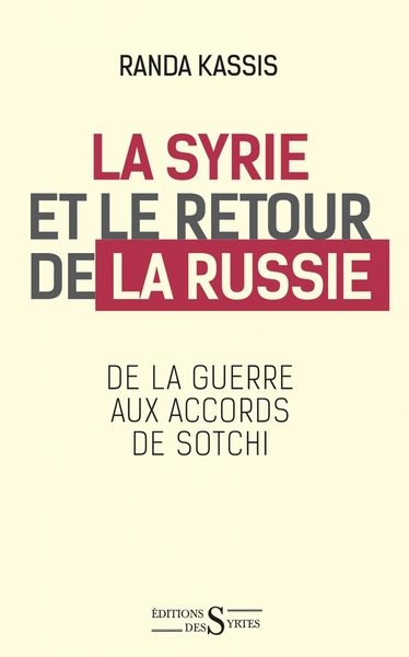 SYRIE ET LE RETOUR DE LA RUSSIE