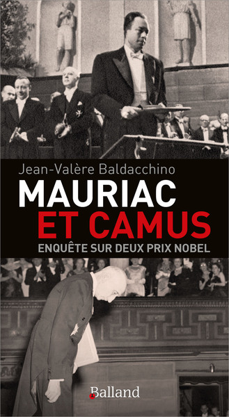 MAURIAC ET CAMUS - ENQUETE SUR DEUX PRIX NOBEL