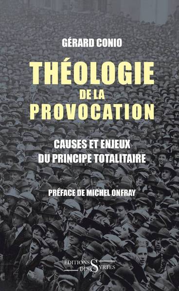 THEOLOGIE DE LA PROVOCATION CAUSES ET ENJEUX DU PRINCIPE TOTALITAIRE