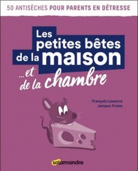 PETITES BETES DE LA MAISON... ET DE LA CHAMBRE