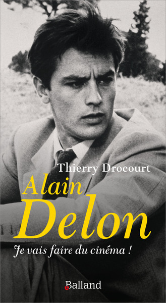 ALAIN DELON - JE VAIS FAIRE DU CINEMA !