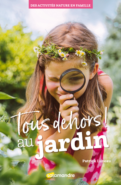 TOUS DEHORS! AU JARDIN