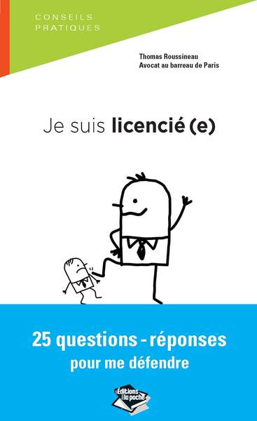 JE SUIS LICENCIE(E), 25 QUESTIONS-REPONSES POUR ME DEFENDRE