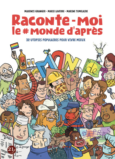 RACONTE-MOI LE #MONDE D´APRES T01 - 32 UTOPIES POPULAIRES POUR VIVRE MIEUX