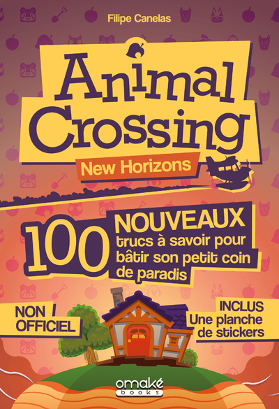 ANIMAL CROSSING - 100 NOUVEAUX TRUCS A SAVOIR POUR BATIR SON PETIT COIN DE PARADIS