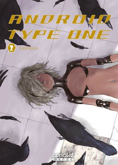 ANDROID TYPE ONE - TOME 2 - VOL02