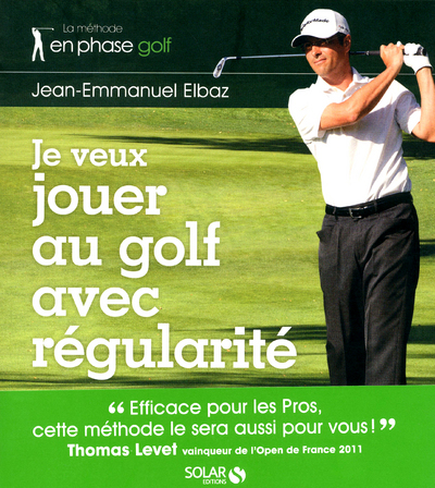 JE VEUX JOUER AU GOLF AVEC REGULARITE